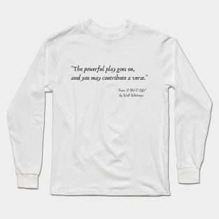 A Quote from "O Me! O Life!" by Walt Whitman Long Sleeve T-Shirt